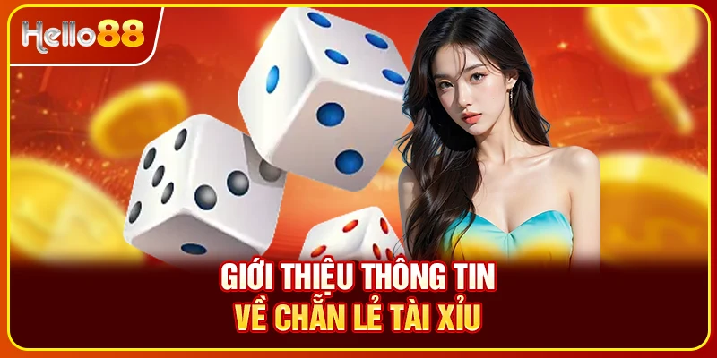 Giới thiệu thông tin về chẵn lẻ tài xỉu